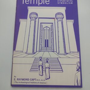 King Solomon's Temple: A Study of Its Symbolism (1975) – E. Raymond Capt