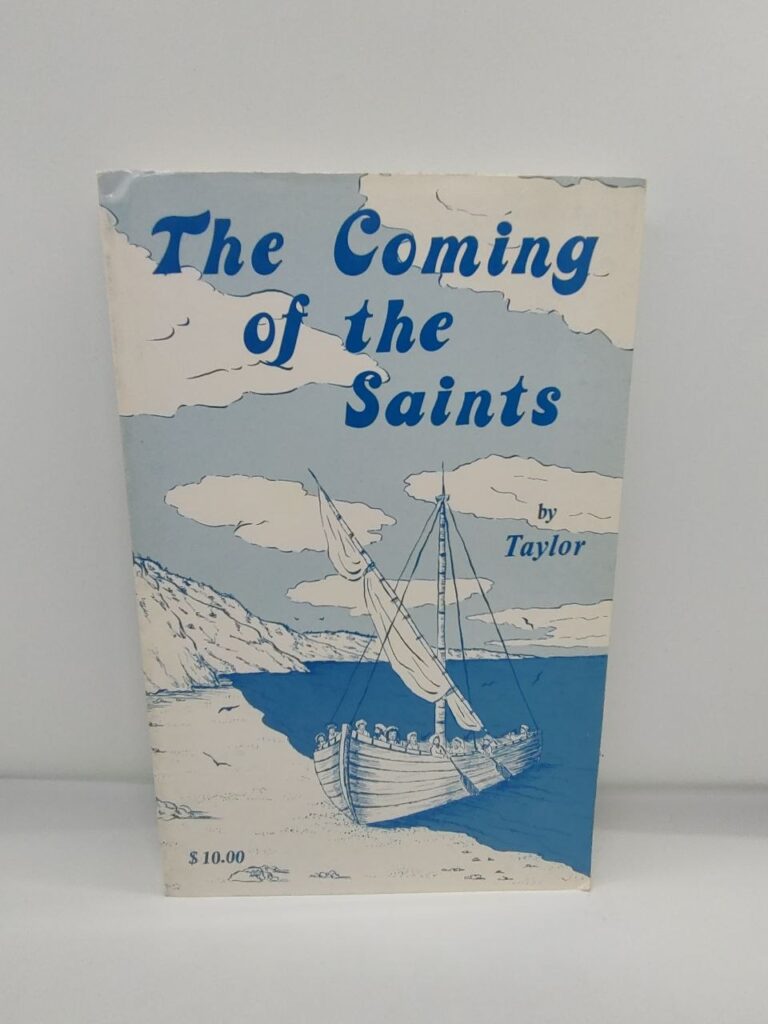 The Coming of the Saints: Imaginations and Studies in Early Church History and Tradition (1985) – John W. Taylor
