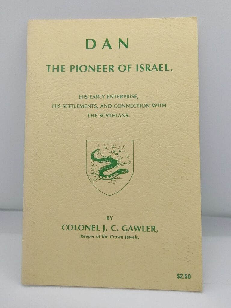 Dan: The Pioneer of Israel – Colonel J. C. Gawler (Keeper of the Crown Jewels)