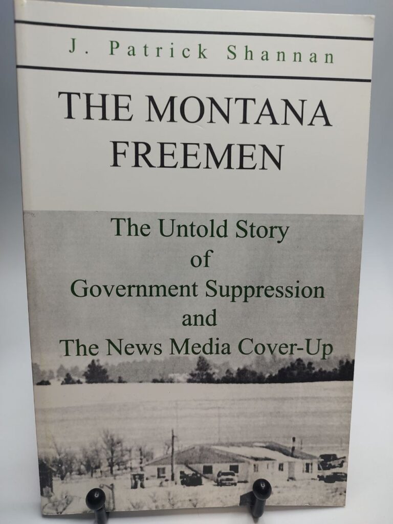 The Montana Freemen: The Untold Story of Government Suppression and the News Media Cover-Up (Signed Copy)
